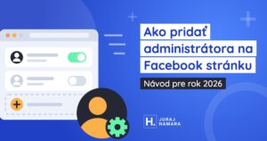 Obrázok článku: Ako pridať administrátora na Facebook stránku: návod pre rok 2026